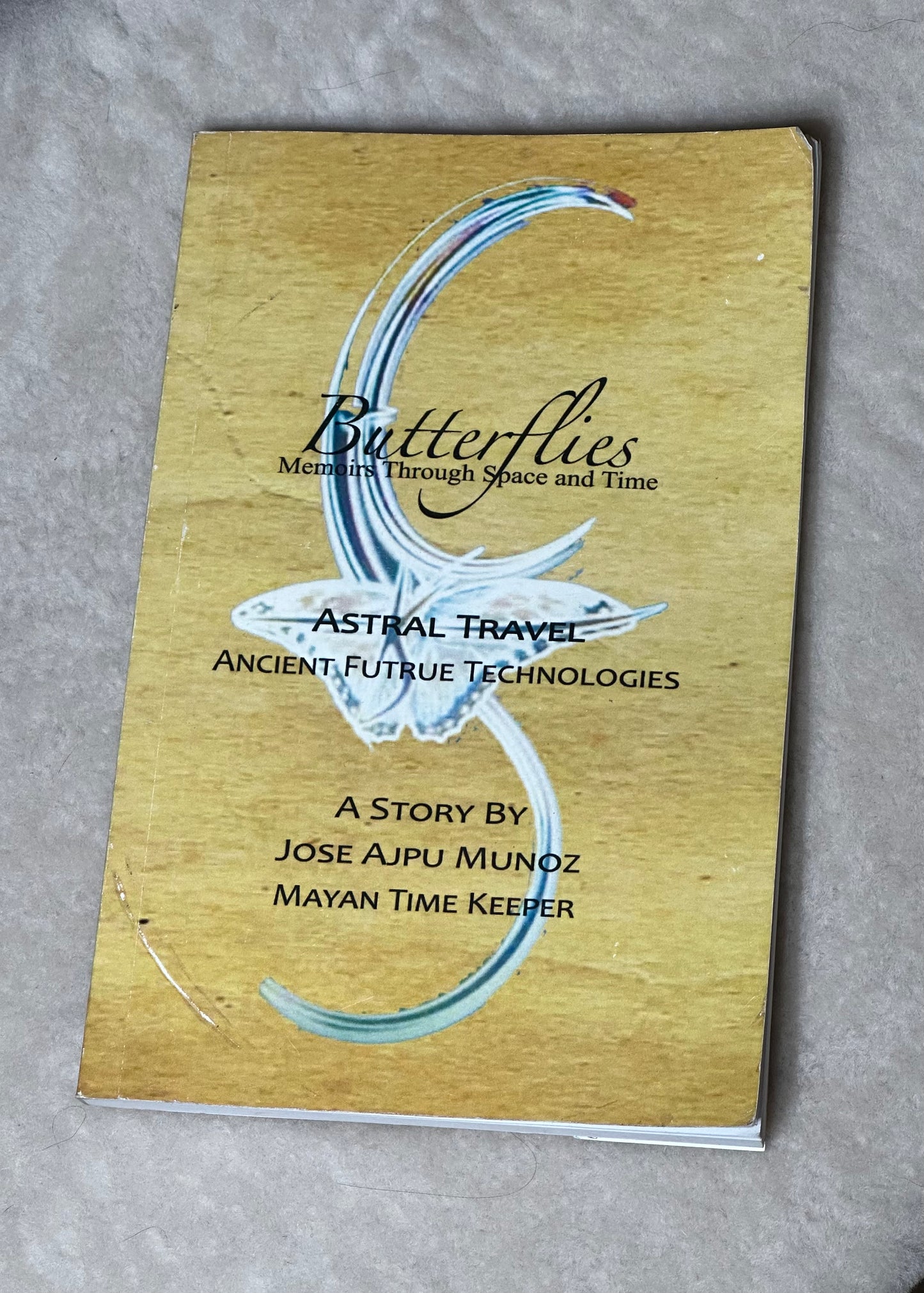 Butterflies: Memoirs Through Space and Time: Astral Travel